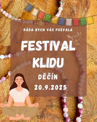 Festival klidu se blíží - už zítra 20. 9. v Děčíně ✨ Hudba, mantry, meditace, masáže, divadlo i dětský koutek 🌸. Na hlavní...